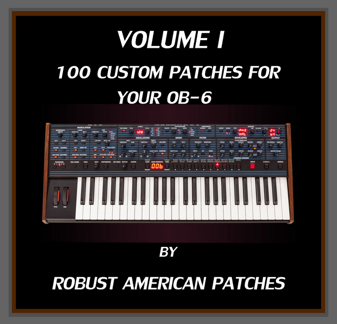 100 Patches for the OB-6 Synthesizer (Volume I)