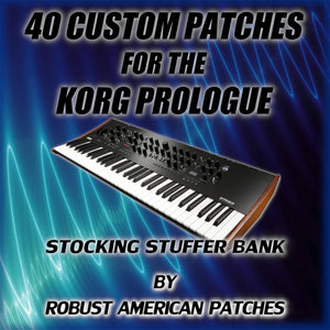 40 CUSTOM PATCHES FOR THE KORG PROLOGUE (Stocking Stuffer)