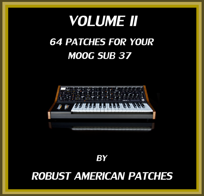 Volume II for the Moog Sub/Subsequent 37